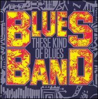 The Blues Band - These Kind of Blues lyrics