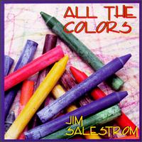 Jim Salestrom - All the Colors lyrics
