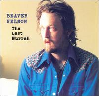 Beaver Nelson - Last Hurrah lyrics