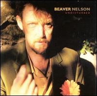 Beaver Nelson - Undisturbed lyrics