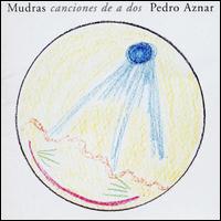 Pedro Aznar - Mudras Canciones de a Dos lyrics