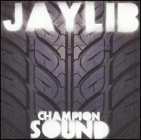 Jaylib - Champion Sound lyrics