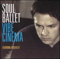 Soul Ballet - Vibe Cinema lyrics