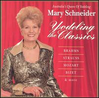 Mary Schneider - Yodeling the Classics, Vol. 1 lyrics