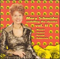 Mary Schneider - Yodeling the Classics, Vol. 2 lyrics