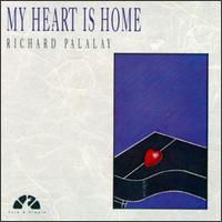 Richard Palalay - My Heart Is Home lyrics