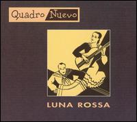 Quadro Nuevo - Luna Rossa lyrics
