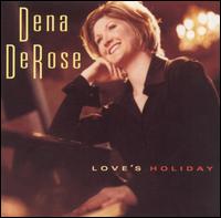 Dena DeRose - Love's Holiday lyrics