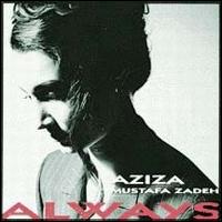 Aziza Mustafa Zadeh - Always lyrics