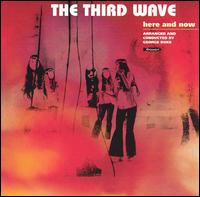Third Wave - Here & Now lyrics