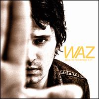 Waz - Mine to Remember EP lyrics