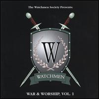 The Watchmen Society - The Watchmen Presents: War and Worship, Vol. 1 lyrics