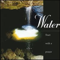 Water - Start With a Prayer lyrics