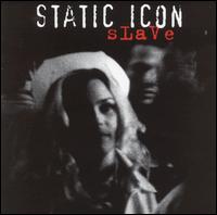 Static Icon - Slave lyrics