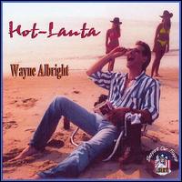 Wayne Albright - Hot-Lanta lyrics