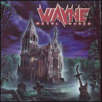 Wayne - Metal Church lyrics