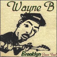 Wayne B. - Brooklyn/Jazz Feel lyrics
