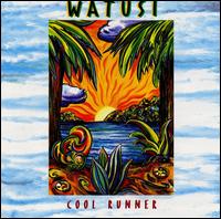 Watusi - Cool Runner lyrics