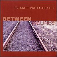Matt Wates - Between the Lines lyrics