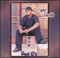 Papa Seville - Real G's lyrics
