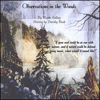 Wayne Kelling - Observations in the Woods lyrics
