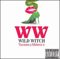 Wild Witch - Tacones y Melorra's lyrics
