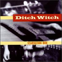 Ditch Witch - Starvation Box lyrics