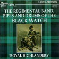 Regimental Band, Pipes And Drums Of The Black Watch - Royal Highlanders lyrics