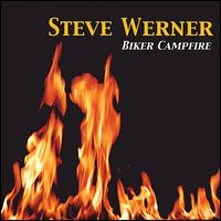 Steve Werner - Biker Campfire lyrics