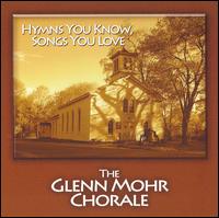 Glenn Mohr - Hymns You Know, Songs You Love lyrics