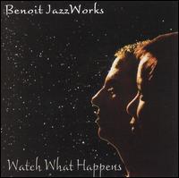 Benoit Jazz Works - Watch What Happens lyrics