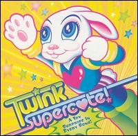 Twink - Supercute! lyrics