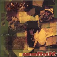 Welbilt - A Beautiful Mess lyrics