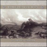 While Heaven Wept - Of Empires Forlorn lyrics