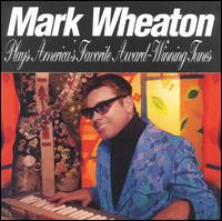 Mark Wheaton - Plays Amercan's Favorite Award-Winning Tunes lyrics