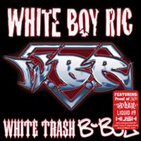 White Boy Ric - White Trash B-Boy lyrics