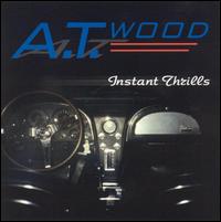 A.T. Wood - Instant Thrills lyrics