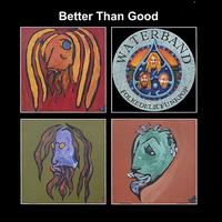 Waterband - Better Than Good lyrics