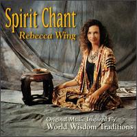 Rebecca Wing - Spirit Chant lyrics