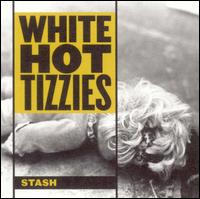 White Hot Tizzies - Stash lyrics