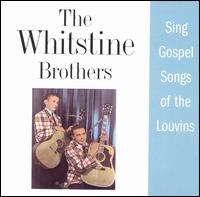 Whitstine Brothers - Sing Gospel Songs of the Louvins lyrics