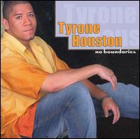 Tyrone Houston - No Boundaries lyrics