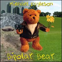 Michael Eagleson - Bipolar Bear lyrics