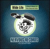 Wide Life - I Dont Want U [CD/12] lyrics
