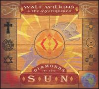 Walt Wilkins - Diamonds in the Sun lyrics