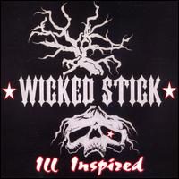 Wicked Stick - Ill Inspired lyrics