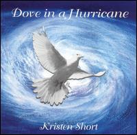 Kristen Short - Dove in a Hurricane lyrics