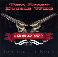Two Story Double Wide - Loudmouth Soup lyrics