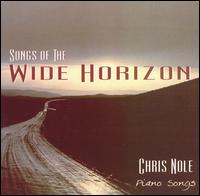 Chris Nole - Songs of the Wide Horizon lyrics
