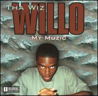 Willo Tha Wiz - My Music lyrics
